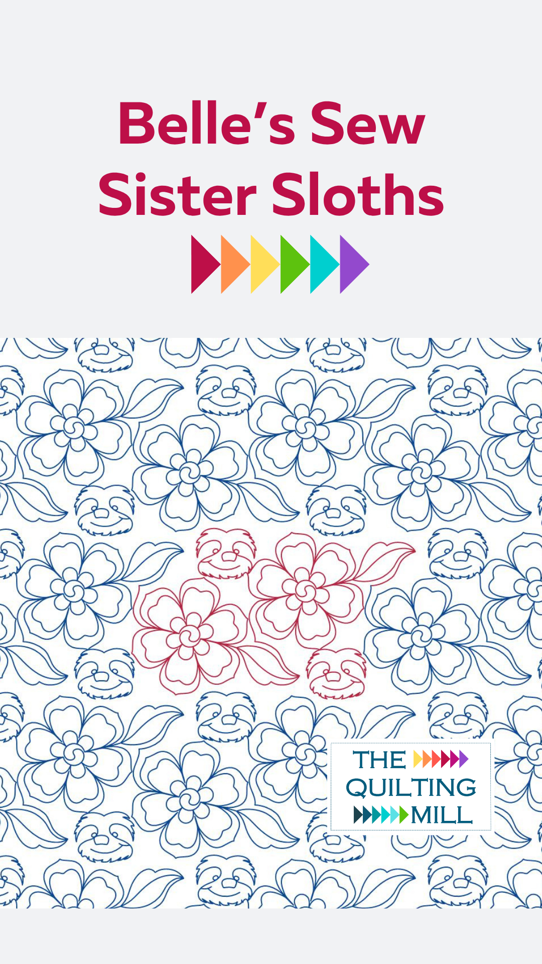 Full view of Belle's Sew Sister Sloths flower quilting pantograph displaying a continuous floral and sloth motif pattern across the entire design sheet.