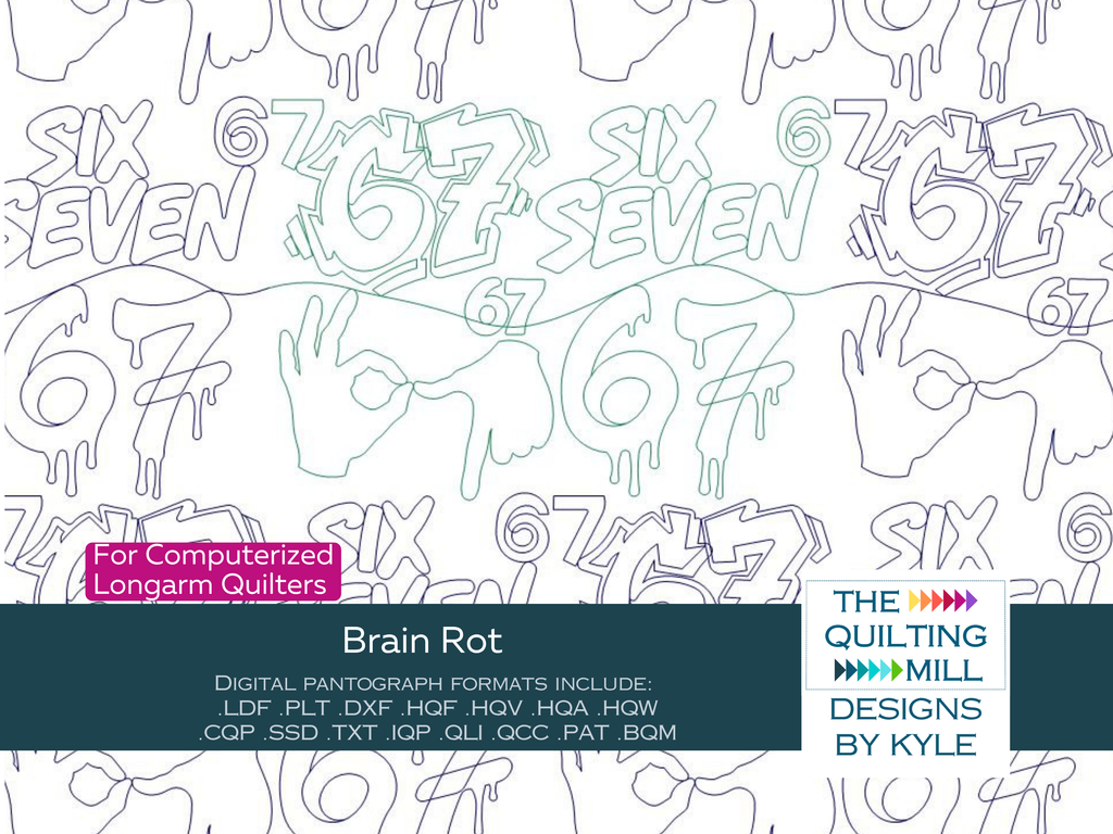 Brain Rot graffiti quilting pantograph product image showing viral 67 meme lettering, drip details and hand gesture for longarm quilting